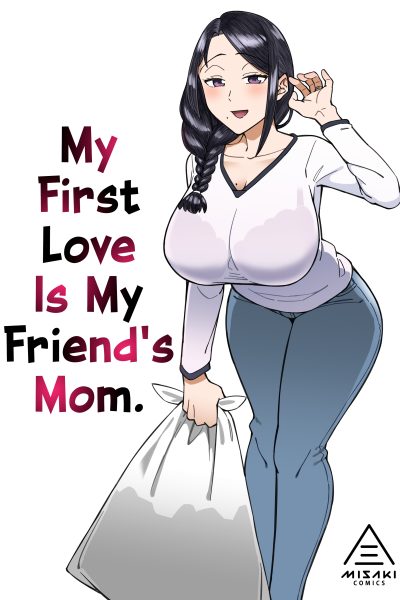 My First Love Is My Friend's Mom page 1