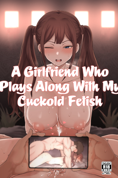 A Girlfriend Who Plays Along With My Cuckold Fetish page 1