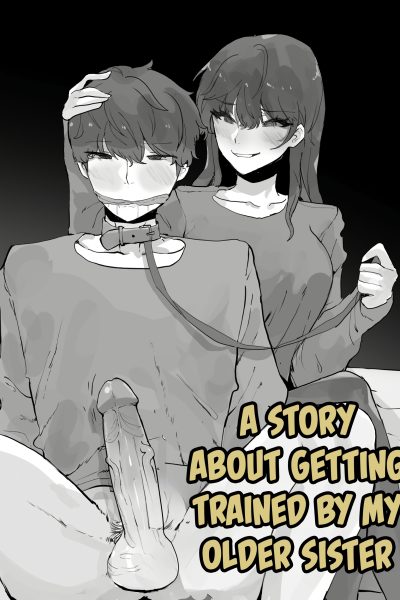 A Story About Getting Trained By My Older Sister page 1