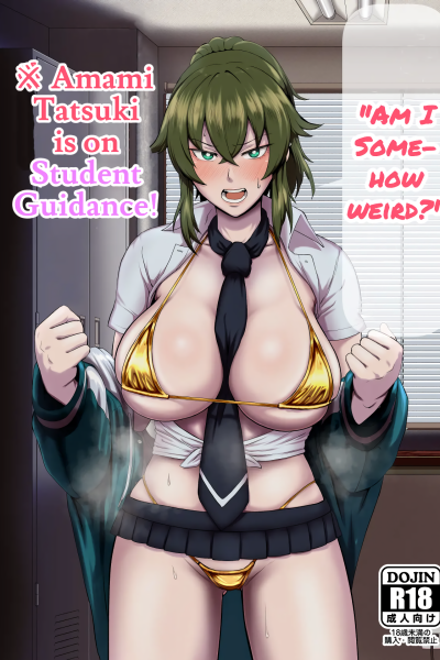 Am I Somehow Weird? Amami Tatsuki Is On Student Guidance! page 1