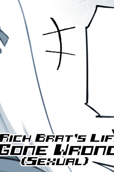 Rich Brat's Life Gone Wrong page 1