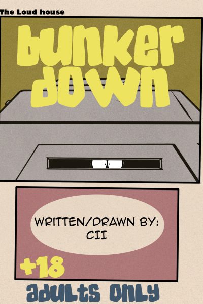 The Loud House: Bunker Down - Porn Comics page 1