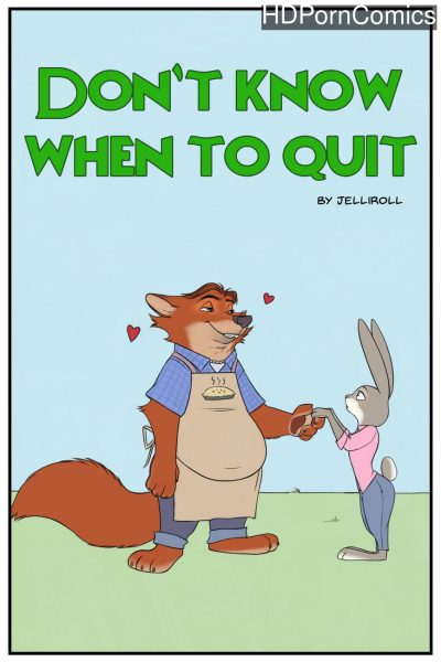 Don’t Know When To Quit Comic Porn page 1
