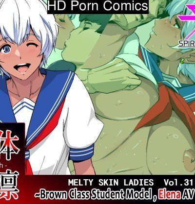 Melty Skin Ladies Vol.31 ~ Brunet Class Student Model, Elena Av Debut! ~ Comic Porn page 1